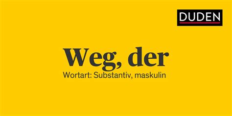 weg synonyme|weg machen duden.